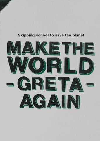 Movie poster for Make the World Greta Again
