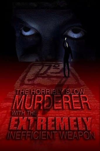 Movie poster for The Horribly Slow Murderer with the Extremely Inefficient Weapon