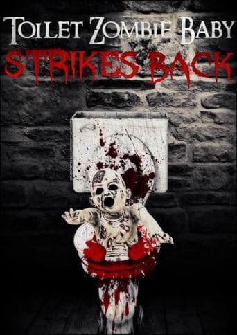 Movie poster for Toilet Zombie Baby Strikes Back