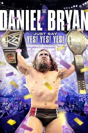 Movie poster for Daniel Bryan: Just Say Yes! Yes! Yes!