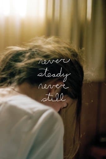 Movie poster for Never Steady, Never Still