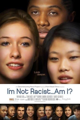 Movie poster for I'm Not Racist... Am I?