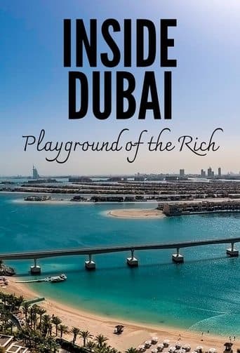 Movie poster for Inside Dubai: Playground of the Rich