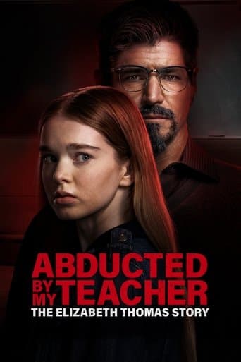 Movie poster for Abducted by My Teacher: The Elizabeth Thomas Story