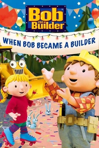 Movie poster for Bob the Builder: When Bob Became a Builder