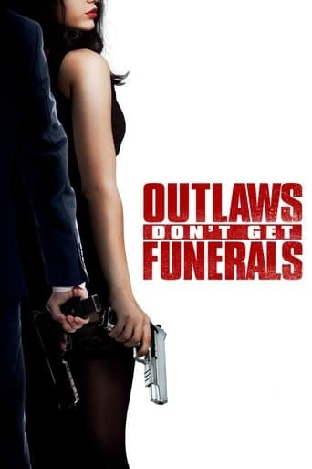 Movie poster for Outlaws Don't Get Funerals