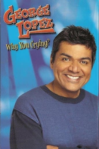 Movie poster for George Lopez: Why You Crying?