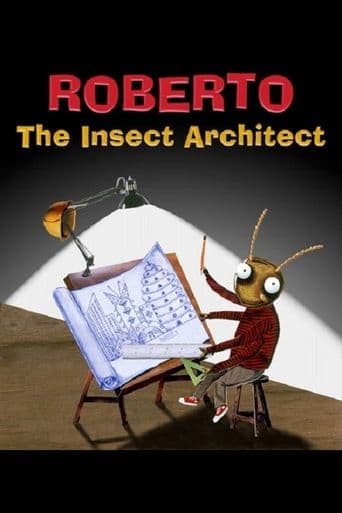 Movie poster for Roberto the Insect Architect