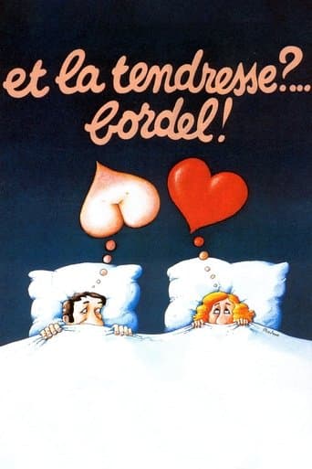 Movie poster for Et la tendresse ?… Bordel !