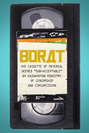 Movie poster for Borat: VHS Cassette of Material Deemed "Sub-Acceptable" by Kazakhstan Ministry of Censorship and Circumcision