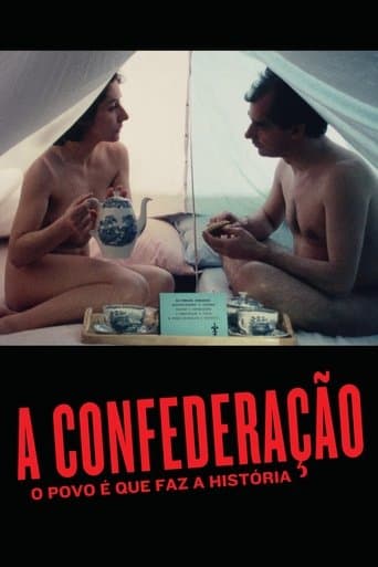 Movie poster for A Confederação: O Povo É Que Faz A História