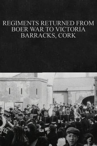 Movie poster for Regiments Returned from Boer War to Victoria Barracks, Cork