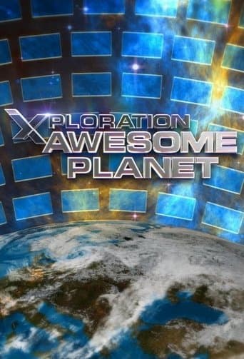 Movie poster for Xploration Awesome Planet