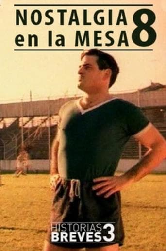 Movie poster for Historias Breves III: Nostalgia en la mesa 8