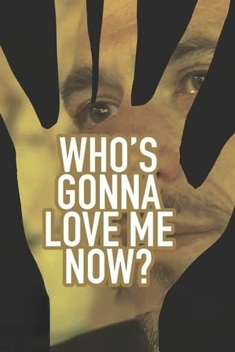 Movie poster for Who's Gonna Love Me Now?