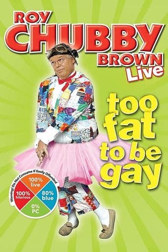 Movie poster for Roy Chubby Brown: Too Fat To Be Gay