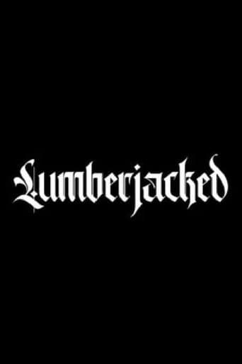 Movie poster for Lumberjacked
