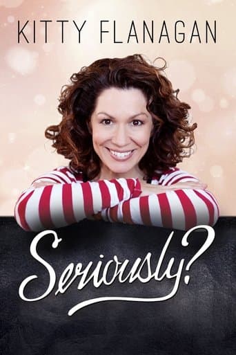 Movie poster for Kitty Flanagan: Seriously?