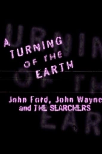 Movie poster for A Turning of the Earth: John Ford, John Wayne and 'The Searchers'