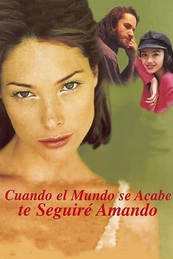 Movie poster for Cuando el mundo se acabe te seguiré amando