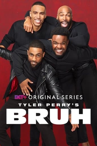 Movie poster for Tyler Perry's Bruh