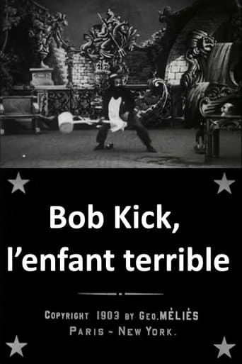 Movie poster for Bob Kick, the Mischievous Kid