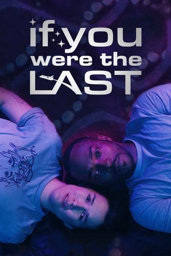 Movie poster for If You Were the Last