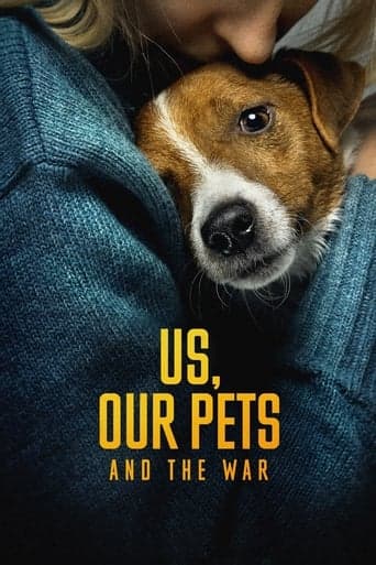 Movie poster for Us, Our Pets and the War