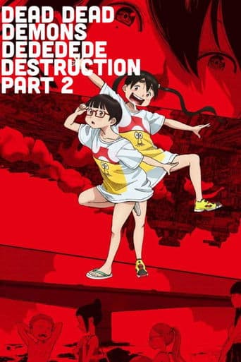 Movie poster for Dead Dead Demon's Dededede Destruction Part 2