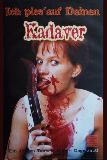 Movie poster for Ich piss' auf deinen Kadaver