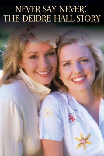 Movie poster for Never Say Never: The Deidre Hall Story