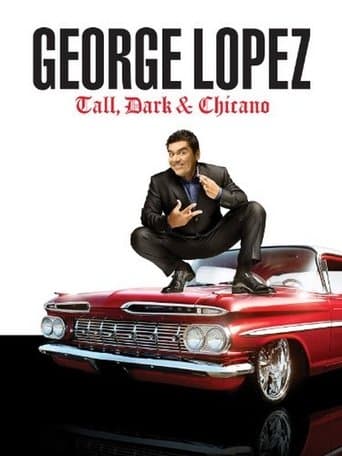 Movie poster for George Lopez: Tall, Dark & Chicano