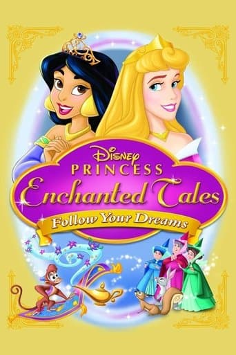 Movie poster for Disney Princess Enchanted Tales: Follow Your Dreams