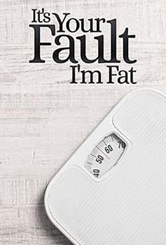 Movie poster for It's Your Fault I'm Fat