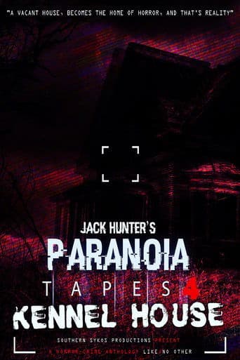 Movie poster for Paranoia Tapes 4: Kennel House