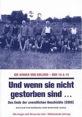 Movie poster for Und wenn sie nicht gestorben sind... Die Kinder von Golzow - Das Ende der unendlichen Geschichte