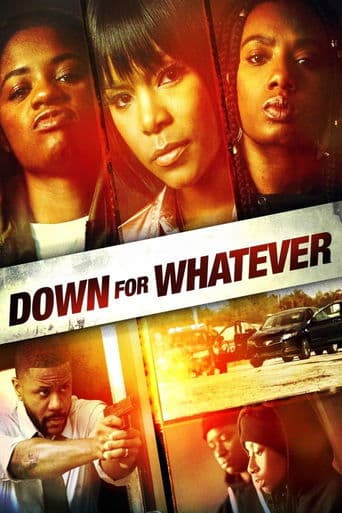 Movie poster for Down for Whatever