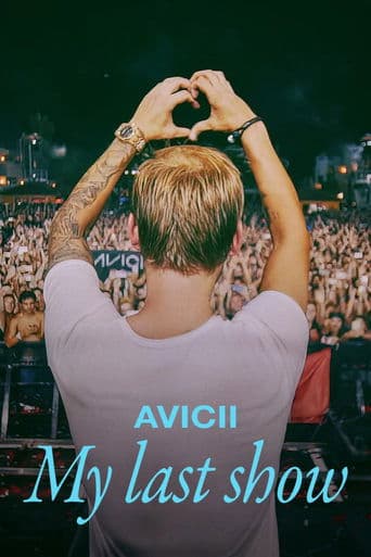 Movie poster for Avicii - My Last Show