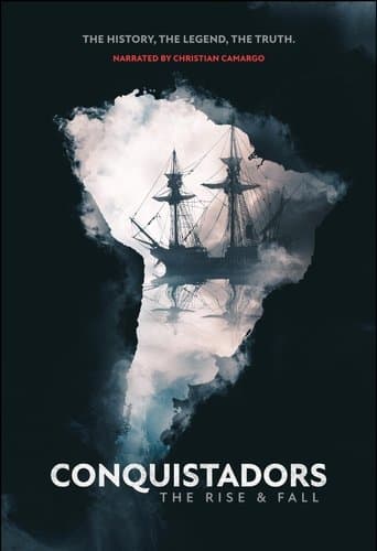 Movie poster for Conquistadors: The Rise and Fall