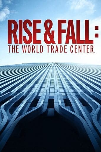Movie poster for Rise & Fall: The World Trade Center