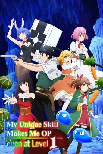 Movie poster for My Unique Skill Makes Me OP Even at Level 1