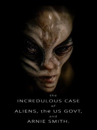 Movie poster for The Incredulous Case of Aliens, the US Govt, and Arnie Smith