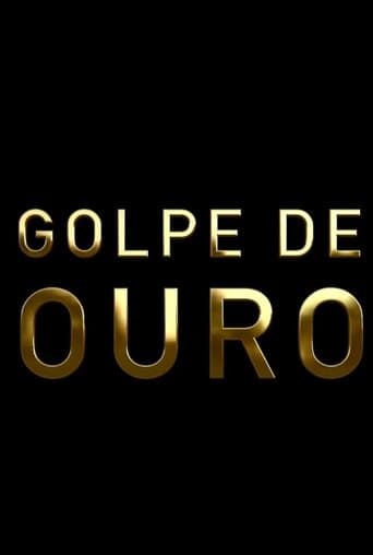 Movie poster for Golpe de Ouro