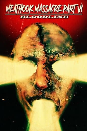 Movie poster for Meathook Massacre Part VI: Bloodline