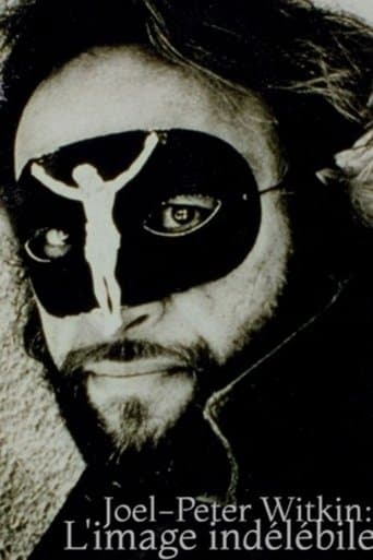 Movie poster for Joel-Peter Witkin - L'image indélébile