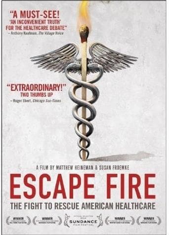 Movie poster for Escape Fire: The Fight to Rescue American Healthcare