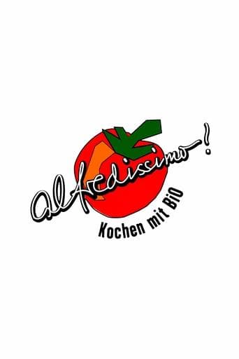 Movie poster for alfredissimo! Kochen mit Bio