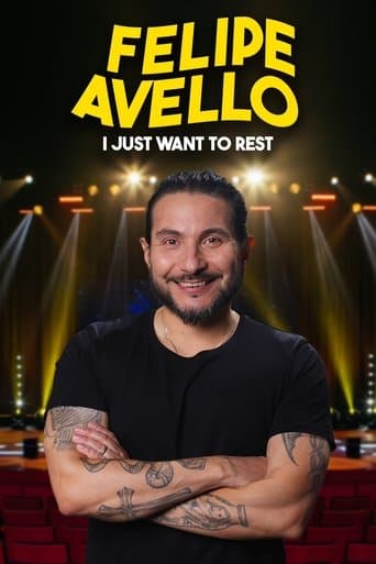 Movie poster for Felipe Avello: I just want to rest