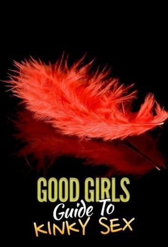 Movie poster for Good Girls' Guide to Kinky Sex