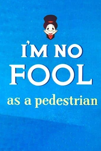 Movie poster for I'm No Fool as a Pedestrian